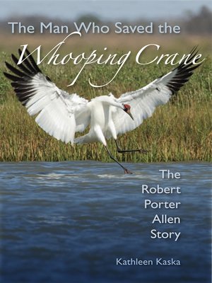 cover image of The Man Who Saved the Whooping Crane